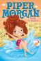 [Piper Morgan 04] • Piper Morgan Makes a Splash